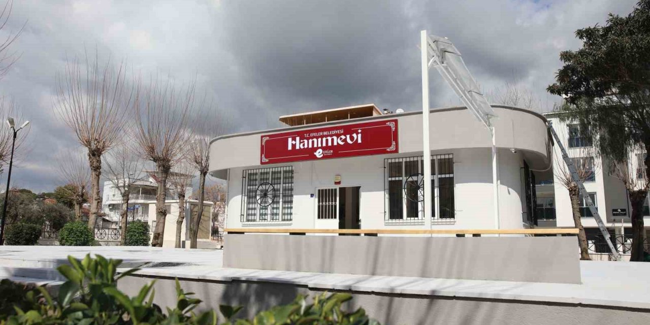 Efeler’de 5’inci Hanımevi açılıyor