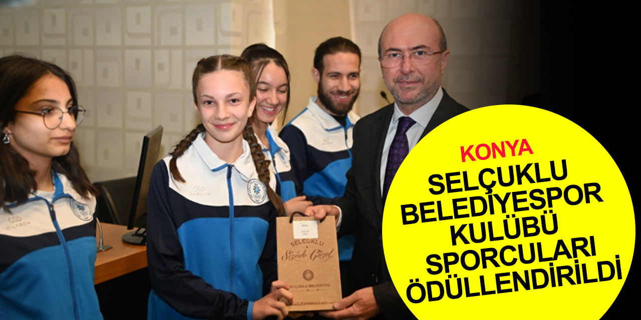 Konya haber! 2022'ye damga vuran Selçuklu Belediyespor Kulübü sporcularına ödül