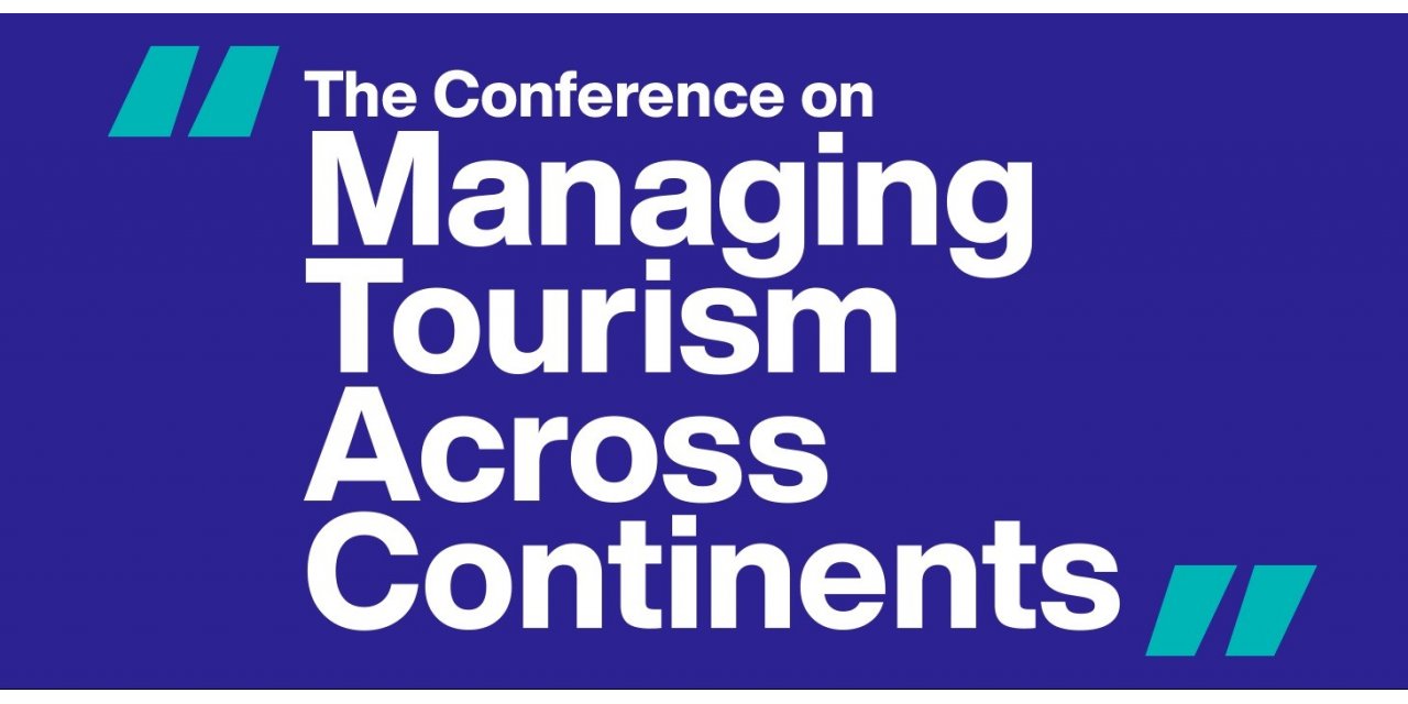 4’üncü Kıtalararası Turizm Yönetimi Konferansı İstanbul’da başlıyor