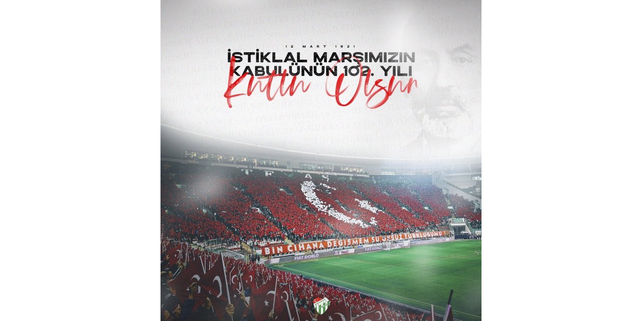 Bursaspor’dan İstiklal Marşı mesajı