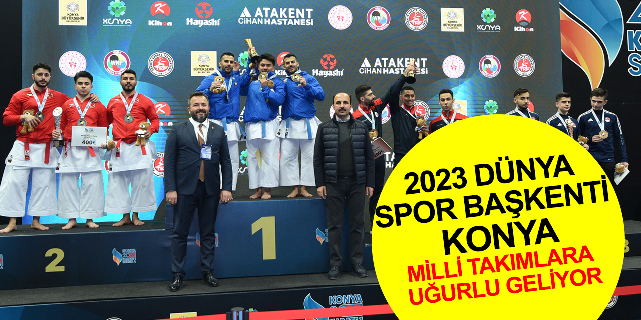 2023 Dünya Spor Başkenti Konya Milli Takımlarımıza uğurlu geliyor