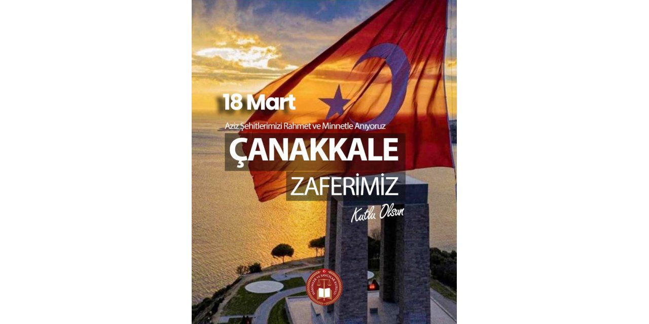 Hakim ve Savcılar Kurulu’ndan 18 Çanakkale Zaferi paylaşımı