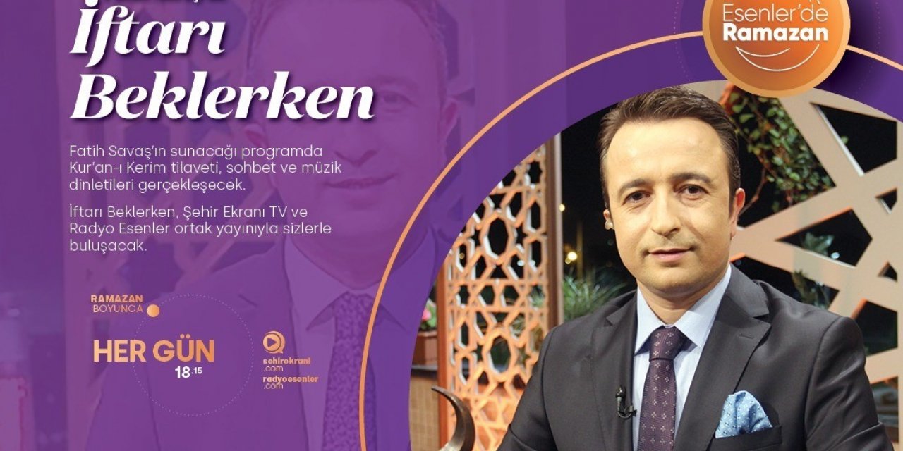 Esenler’i Ramazan heyecanı sardı