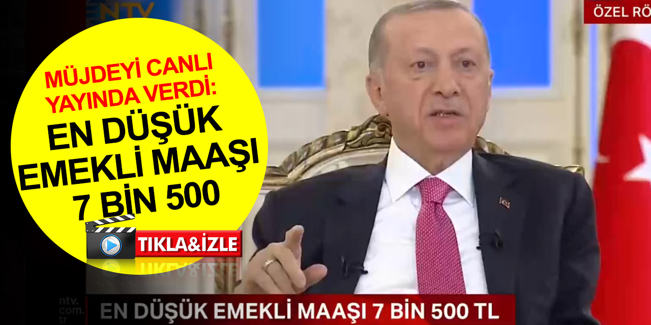 Cumhurbaşkanı Erdoğan müjdeyi canlı yayında verdi: En düşük emekli maaşını 7 bin 500 liraya yükseltiyoruz