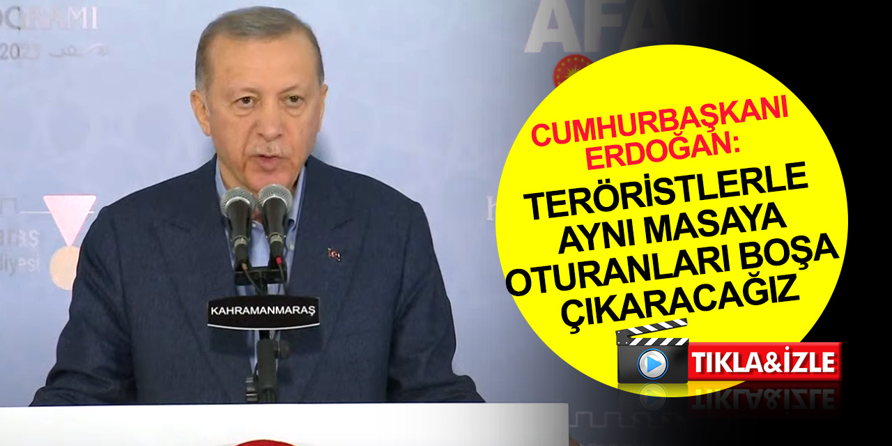 Cumhurbaşkanı Erdoğan Kahramanmaraş’ta Şehit Aileleri, Gaziler ve Depremzedelerle İftar Buluşmasında konuştu