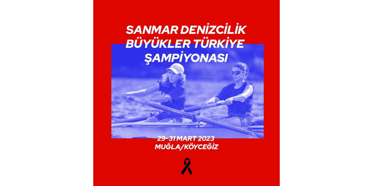 Büyükler Kürek Türkiye Şampiyonası Köyceğiz’de yapılacak