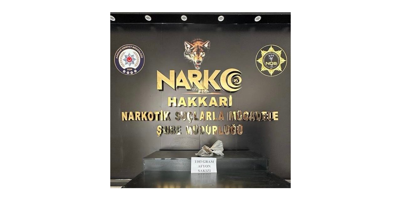 Hakkari’de afyon sakızı ele geçirildi