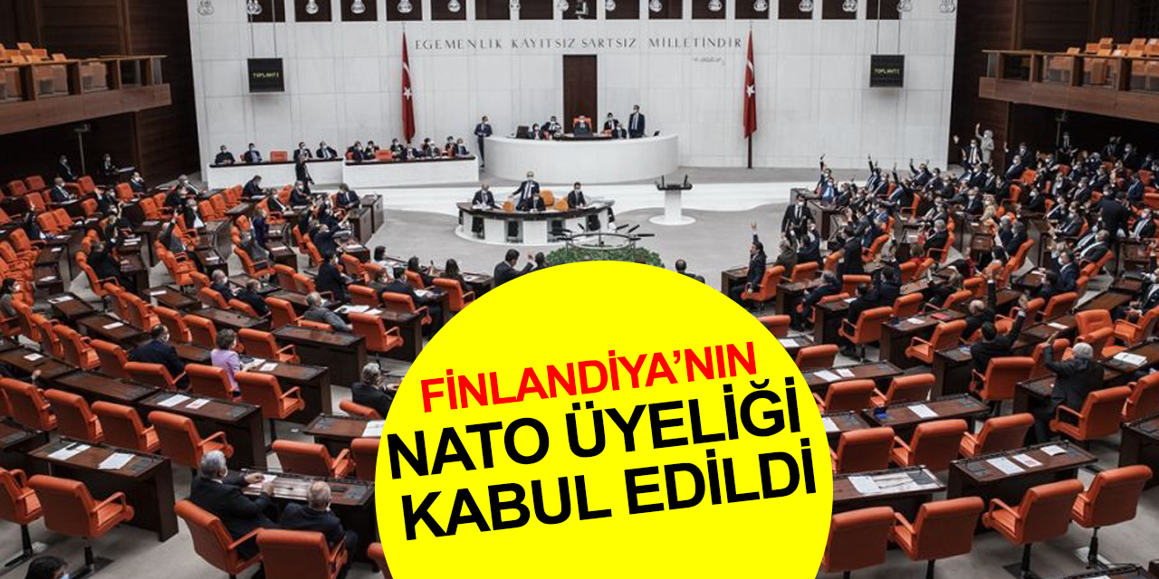 Finlandiya’nın NATO üyeliği TBMM'de kabul edildi