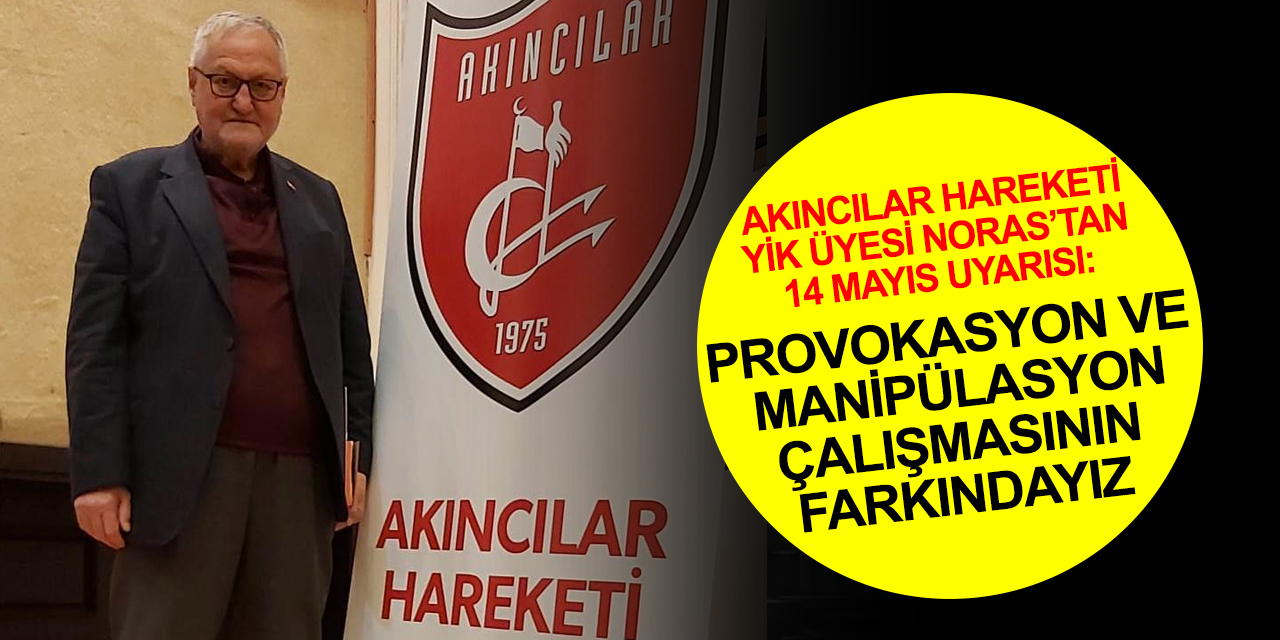 Akıncılar Hareketi Konya Temsilcisi Noras'tan 'seçim manipülasyonu' açıklaması! Batılı güçler yine harekete geçti