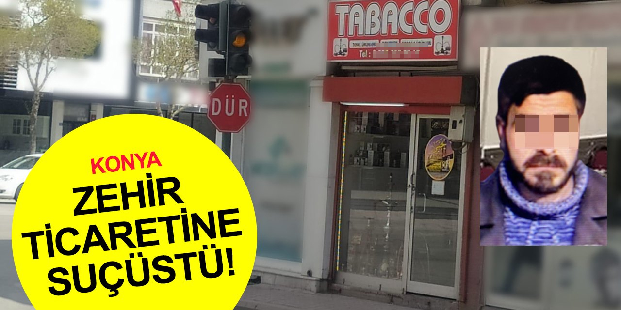 Konya’da iş yerinde uyuşturucu ticaretine suçüstü! 1 tutuklama