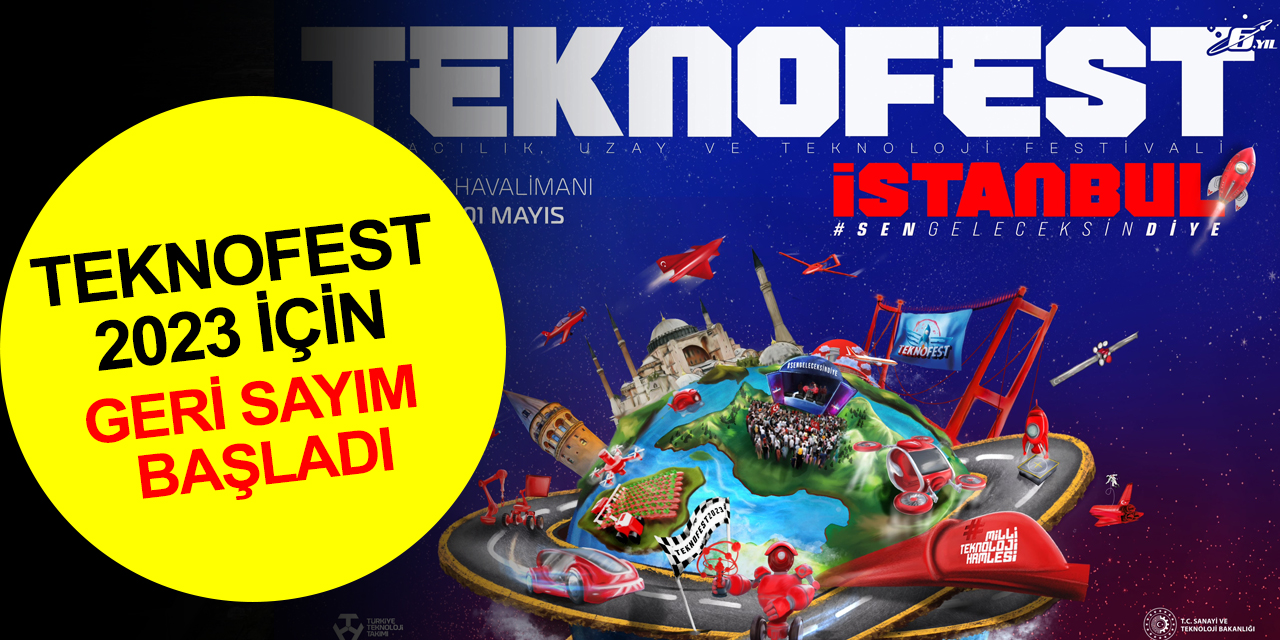 Geri sayım başladı! TEKNOFEST 2023 İstanbul ne zaman başlıyor?