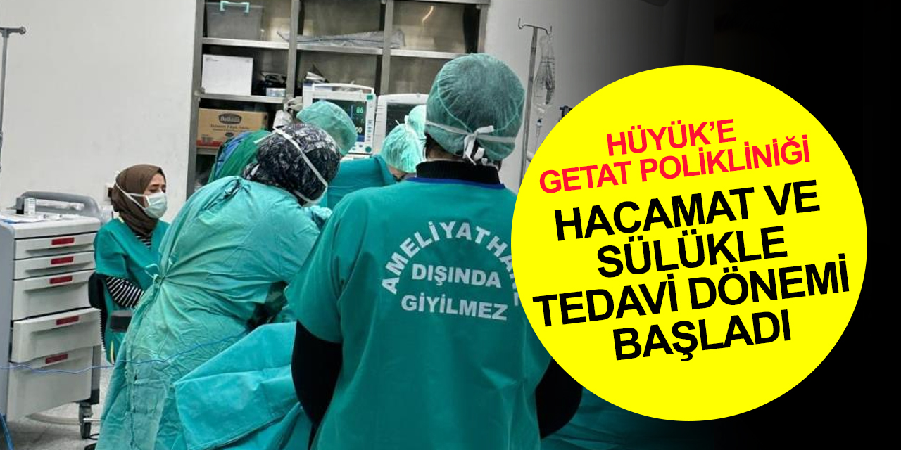 Konya Hüyük'ten iyi haber! Devlet Hastanesi GETAT Polikliniğinde hacamat ve sülükle tedavi dönemi başladı