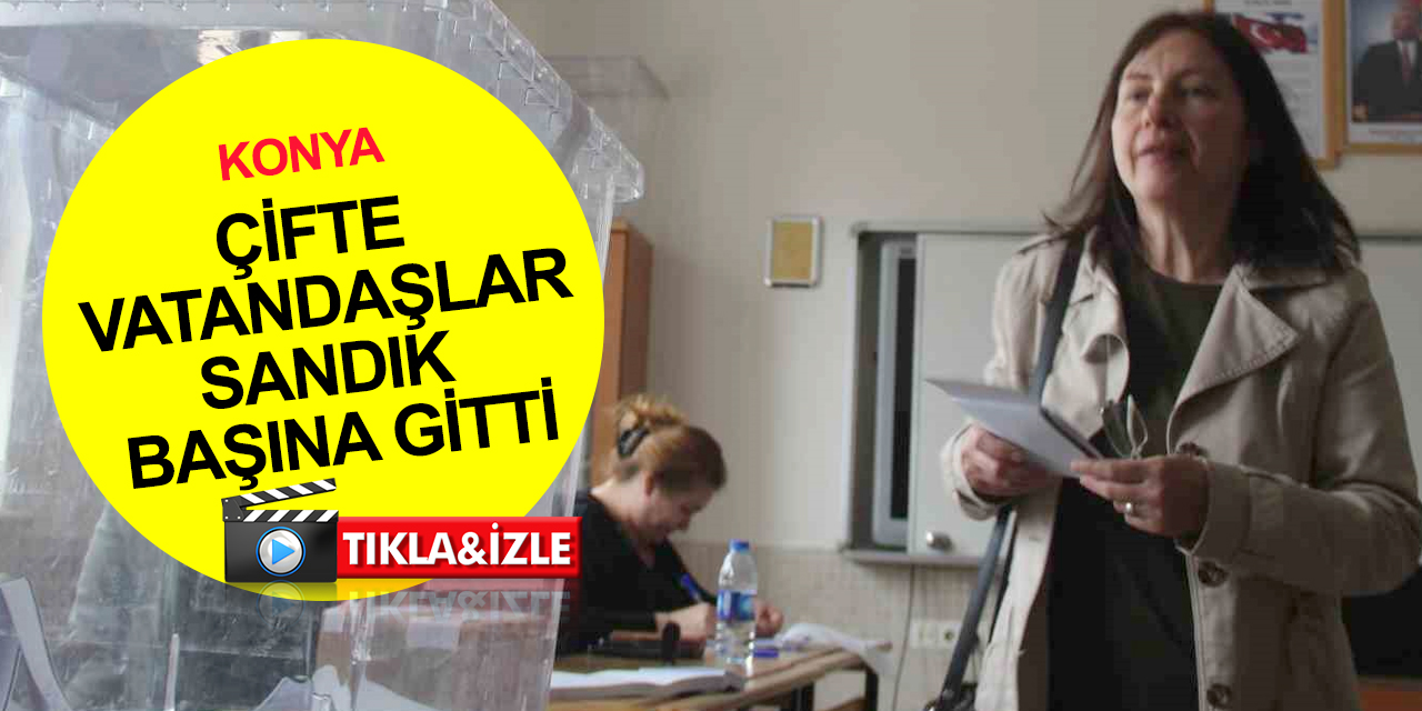 Konya’da çifte vatandaşlar Bulgaristan seçimleri için sandık başına gitti