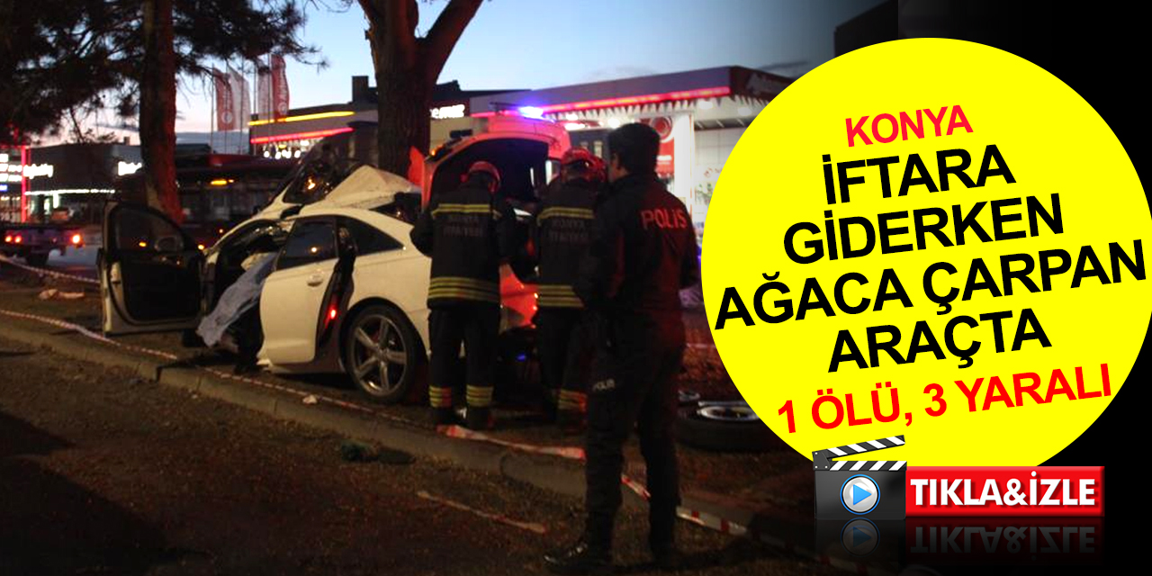 Konya'da iftar saatinde feci kaza: Anne Ayşegül Karakuş öldü, baba ve çocukları yaralı