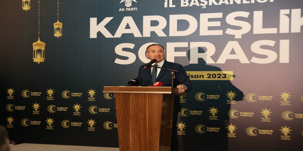 Bakan Bozdağ: "‘Terörle el birliği yapmışlar, millet ittifakı adayını cumhurbaşkanı yapmak için var güçleriyle çalışıyorlar"
