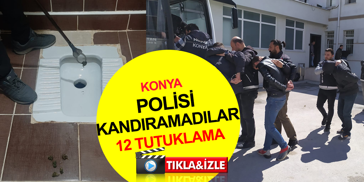 Konya'da tuvaletin lağım gider borusundan uyuşturucu çıktı! Sifonu çekmeyince yakalandılar