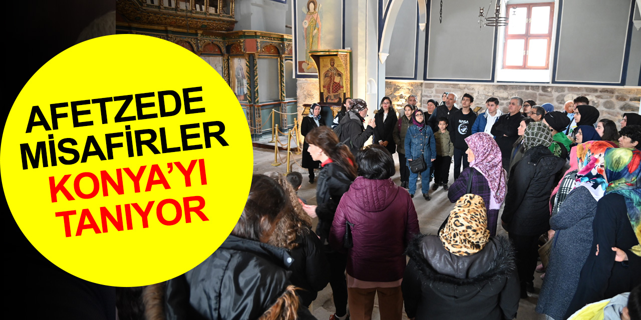 Konya'da misafir edilen depremzedelere şehir turu