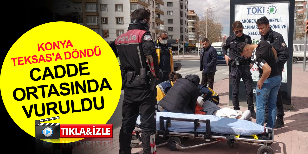 Konya'da Ramazan günü cadde ortasında silahlı saldırı! 1 yaralı, 2 gözaltı