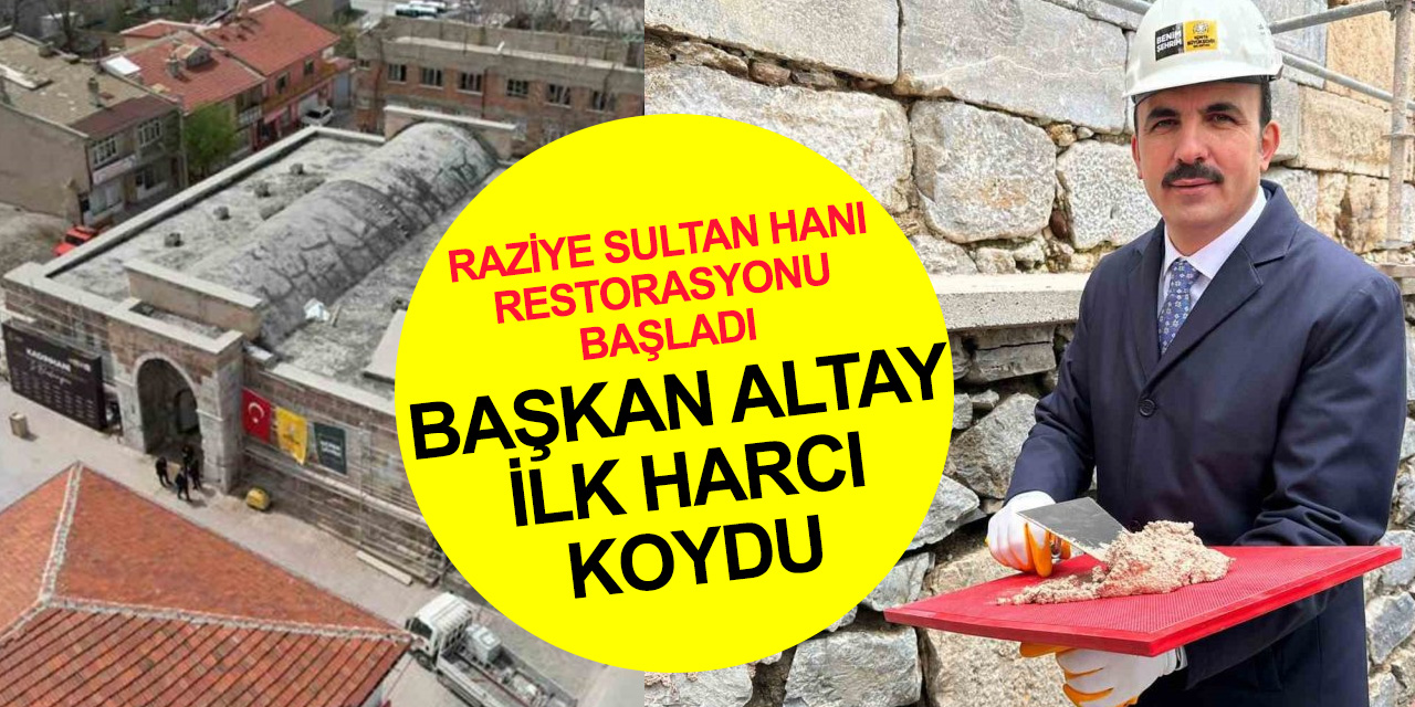 Konya Raziye Sultan Hanı'nda restorasyon başladı! Başkan Altay ilk harcı koydu