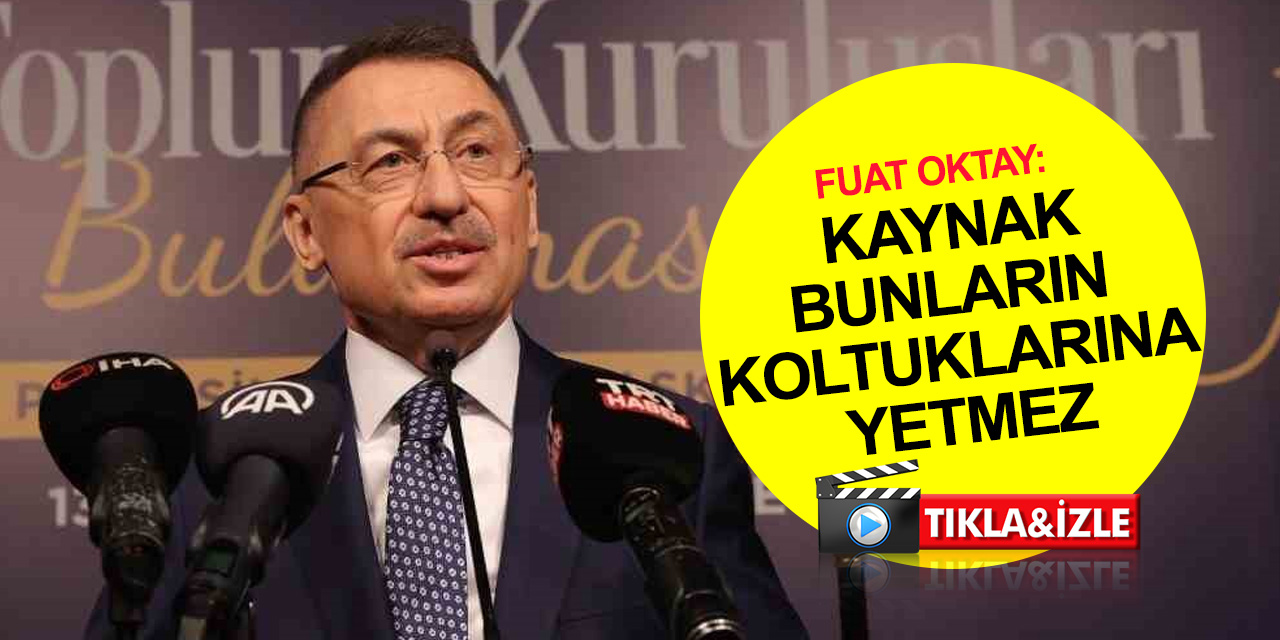 Fuat Oktay: Köprülere, yollara, hastanelere, okullara, barajlara gidecek kaynak, bunların koltuklarına yetmez