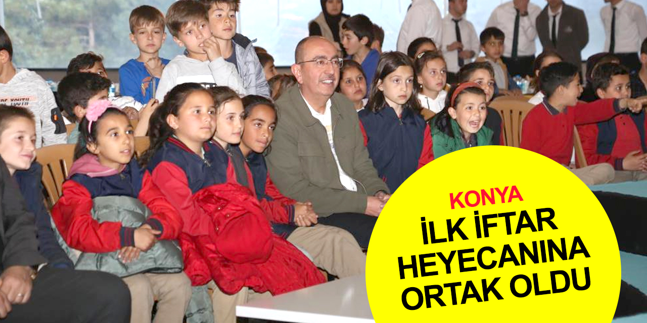 Konya haber! Meram'da çocuklar ‘İlk orucum, ilk iftarım' heyecanı yaşadı