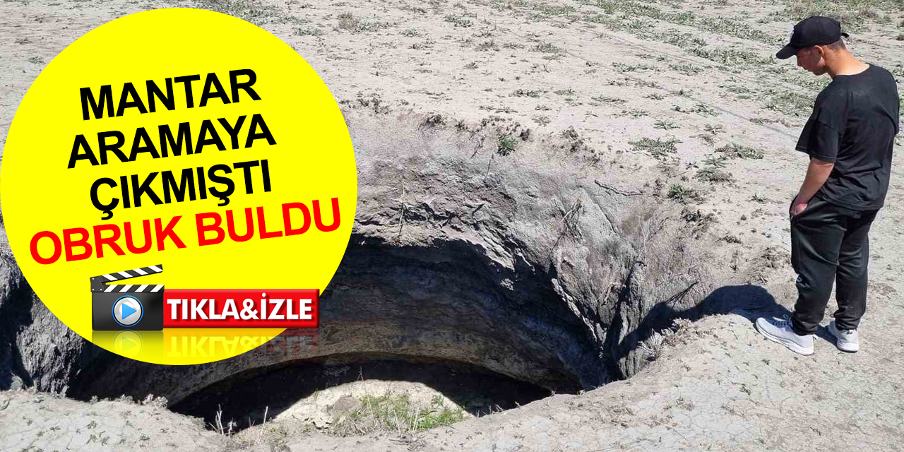 Konya Ovası'nda oluşan çöküntüler Aksaray'da da görüldü! Mantar arayan gençler obruk buldu