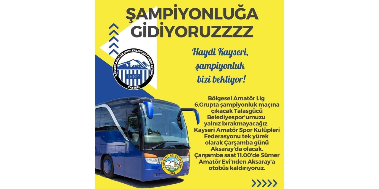 Kayseri ASKF Aksaray’a otobüs kaldırıyor