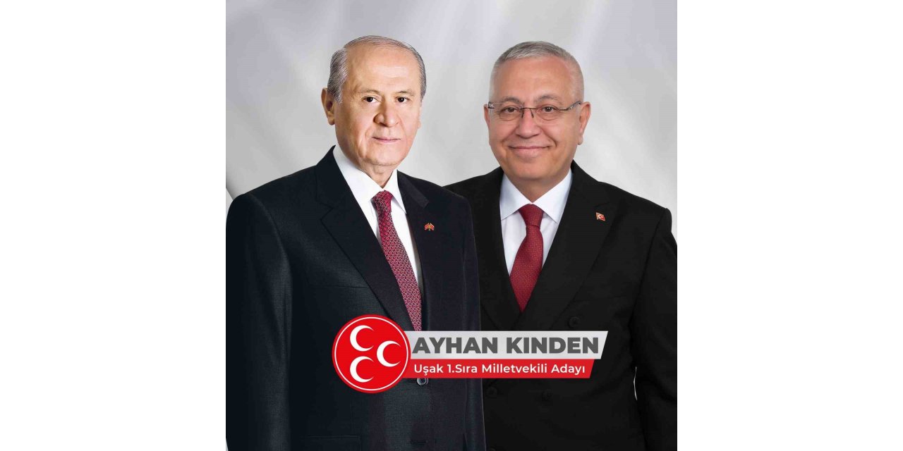MHP Uşak Milletvekili Adayı Ayhan Kınden’den Ramazan Bayramı mesajı