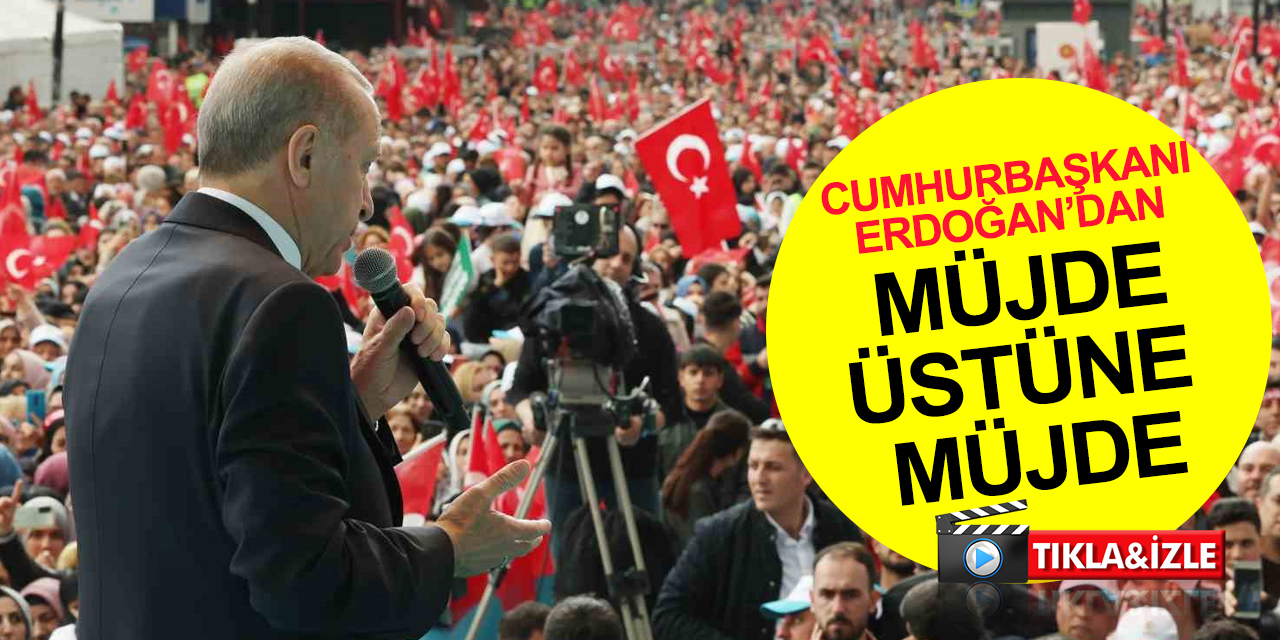 Cumhurbaşkanı Erdoğan’dan kentsel dönüşümde müjde üstüne müjde