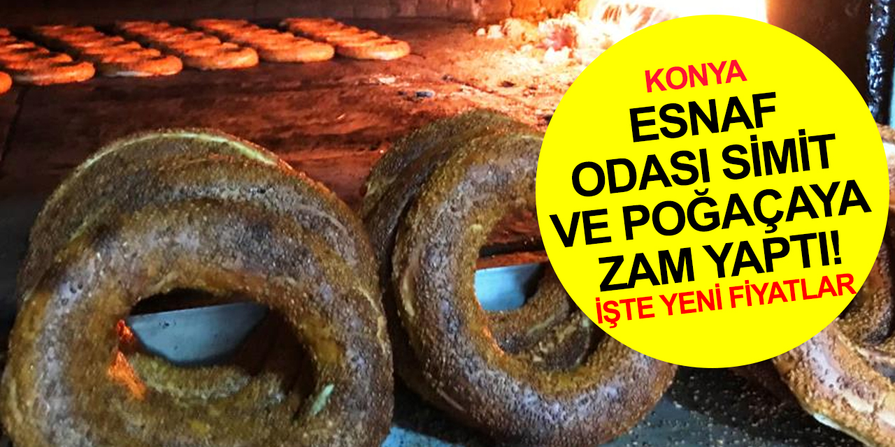 Konya'da simit zammı askıdan indirildi! İşte 2023 simit ve poğaça fiyatları