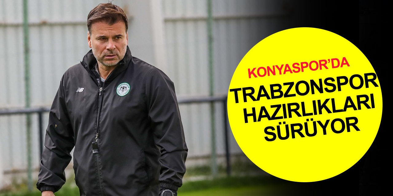 Konyaspor hazırlıklarını sürdürdü! Trabzonspor maçı ne zaman? Bilet fiyatları kaç lira?
