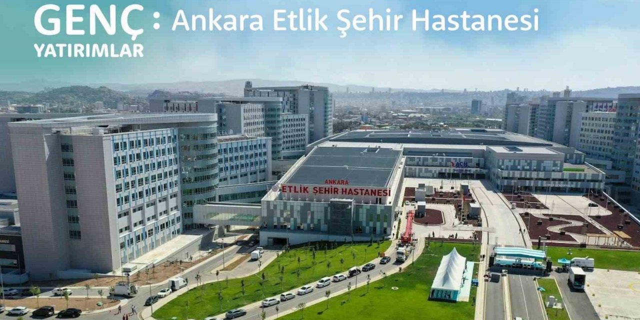 Ankara Etlik Şehir Hastanesi’nde 2 milyondan fazla vatandaş muayene oldu