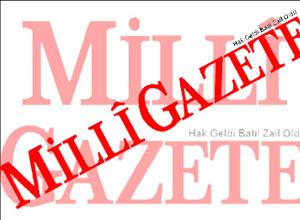 Milli Gazete'den ilginç manşet
