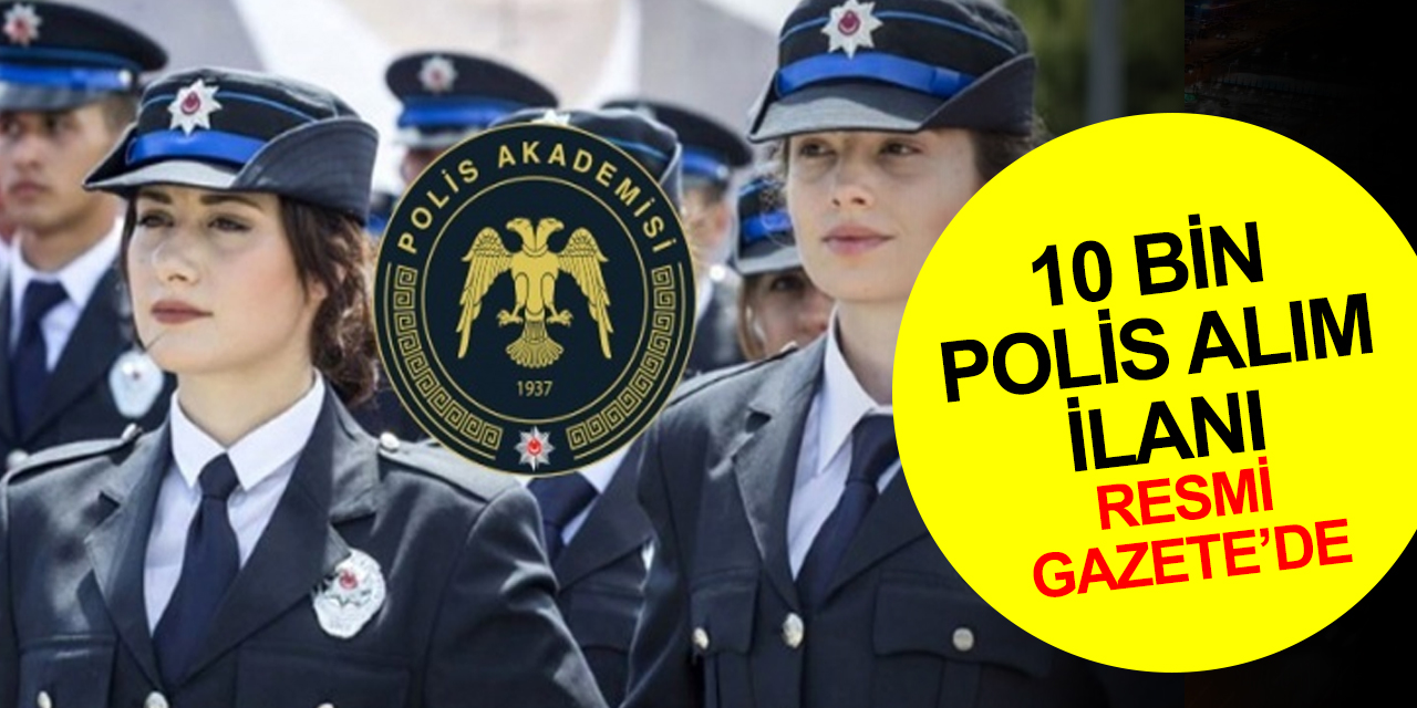 10 bin polis alım ilanı Resmi Gazete’de! İşte EGM POMEM 2023 başvuru ve tüm detaylar