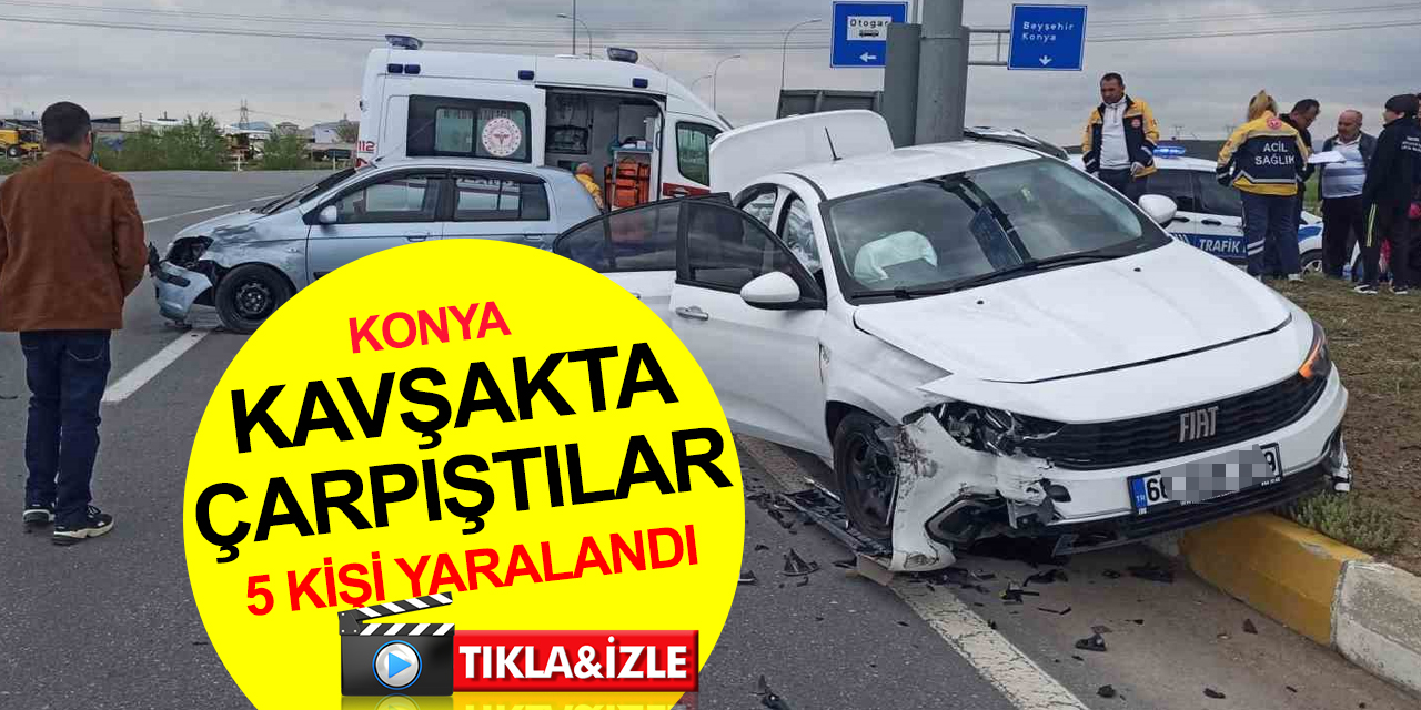 Konya’da otomobiller kavşakta çarpıştı! Yaralılar var