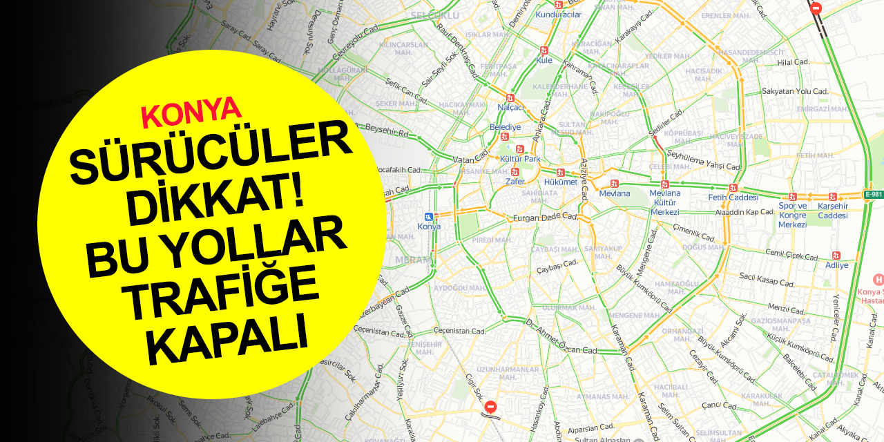 Konya Emniyeti'nden son dakika uyarısı! Yarın o saatlere dikkat