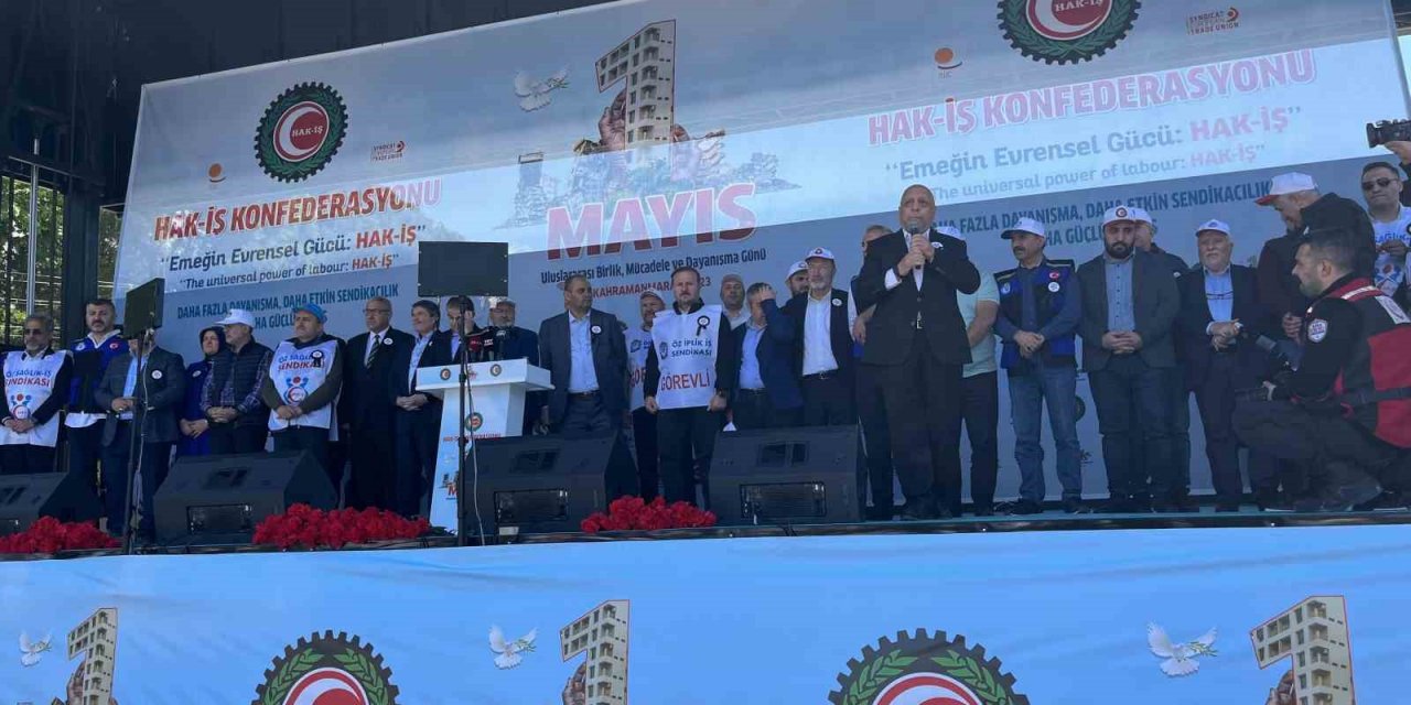 HAK-İŞ Genel Başkanı Arslan Kahramanmaraş’ta konuştu