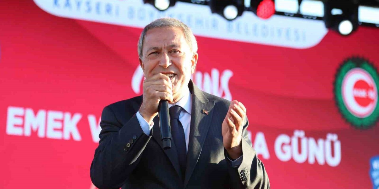 Bakan Akar: "Hiçbir işçinin hakkını yedirmedik yedirmeyeceğiz”