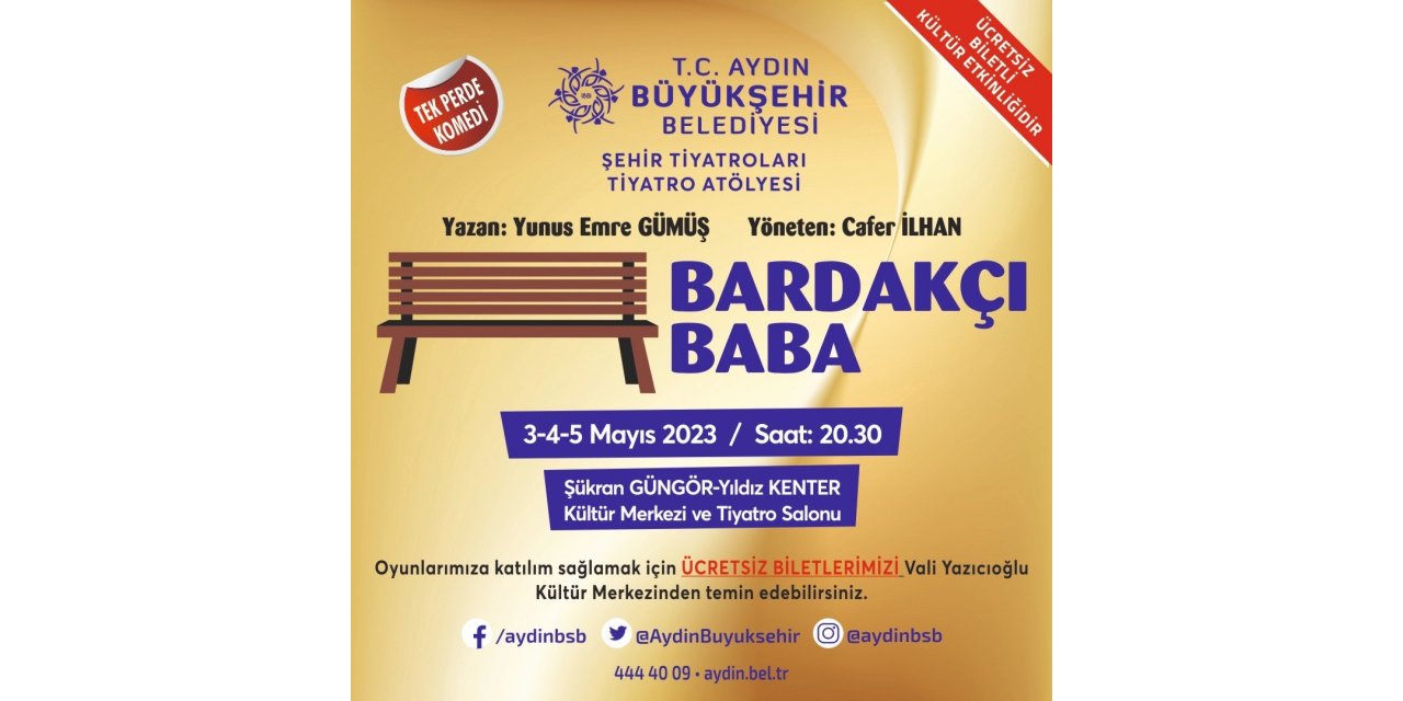 Aydın Büyükşehir Belediyesi Şehir Tiyatrosu tiyatroseverleri ’Bardakçı Baba’ ile buluşturuyor