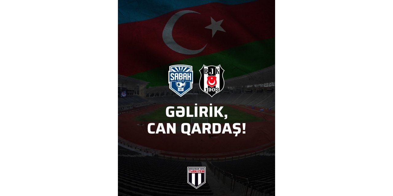 Beşiktaş, depremzedeler için Bakü’de dostluk maçı yapacak