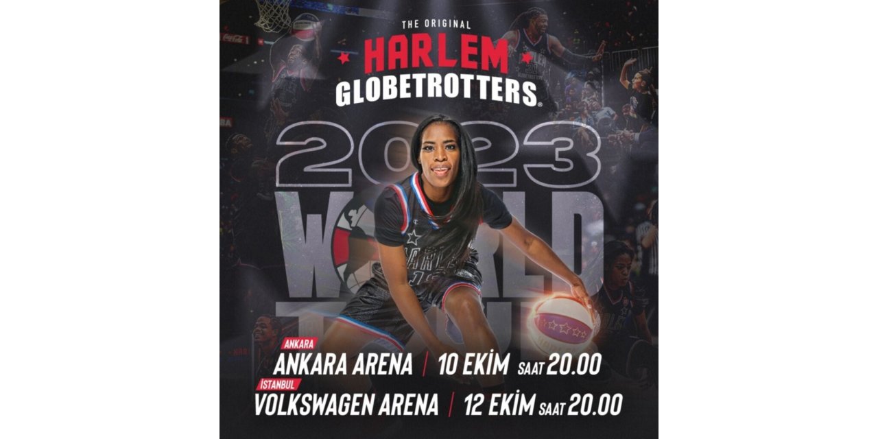 Potanın sihirbazları Harlem Globetrotters Türkiye’ye geliyor