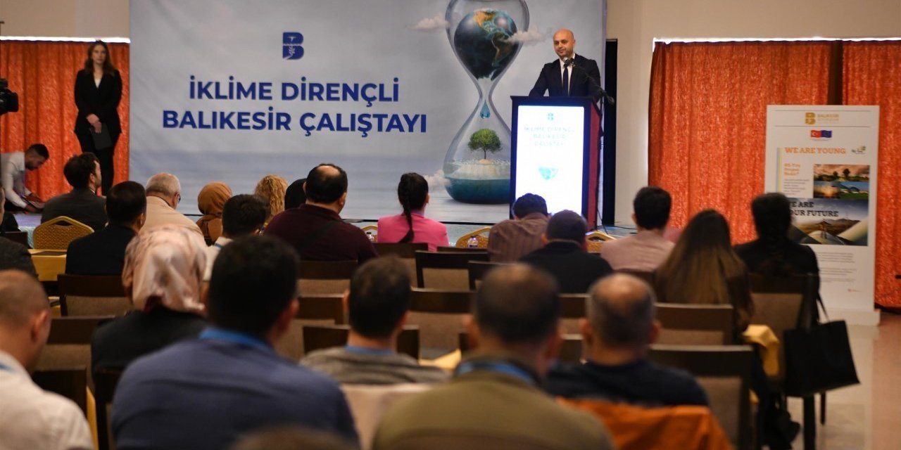 Balıkesir Büyükşehir’in hedefi, iklime dirençli Balıkesir