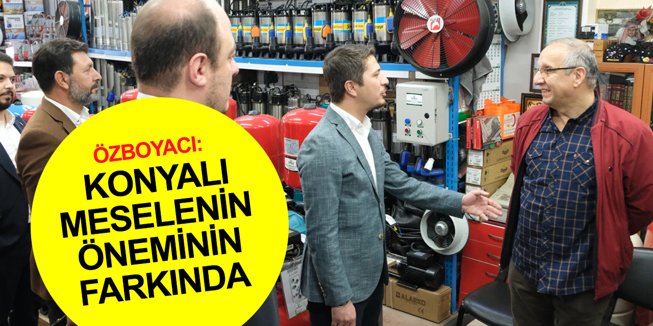 AK Parti Milletvekili Özboyacı: Konya’da siyaset yaptığımız için çok şanslıyız