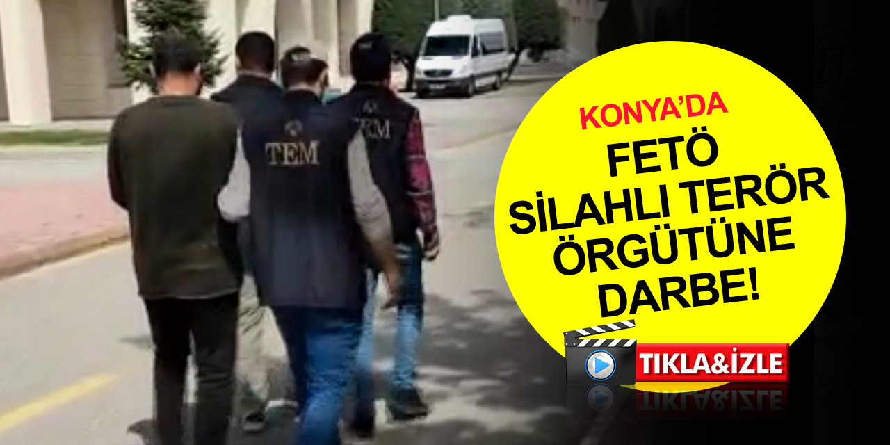 Konya'da FETÖ silahlı terör örgütüne darbe! Sınav sorularını çalarak memur olan 2 firari yakalandı