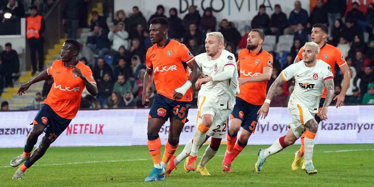 Galatasaray ile Medipol Başakşehir 30. randevuda