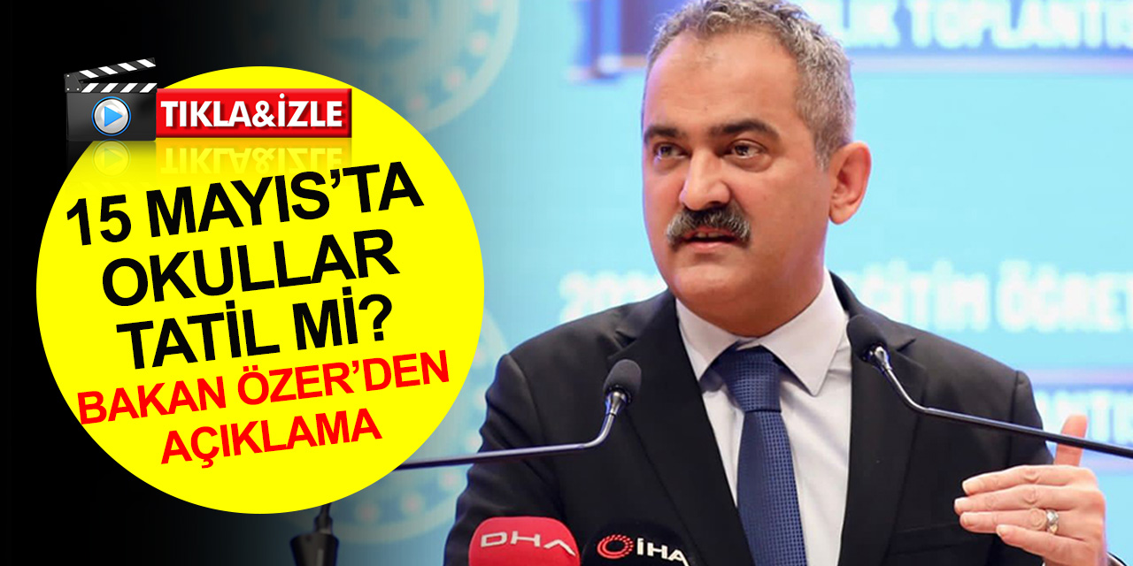 Milli Eğitim Bakanı Mahmut Özer'den 'okullar tatil olacak' açıklaması' Öğretmenler de idari izinli sayılacak