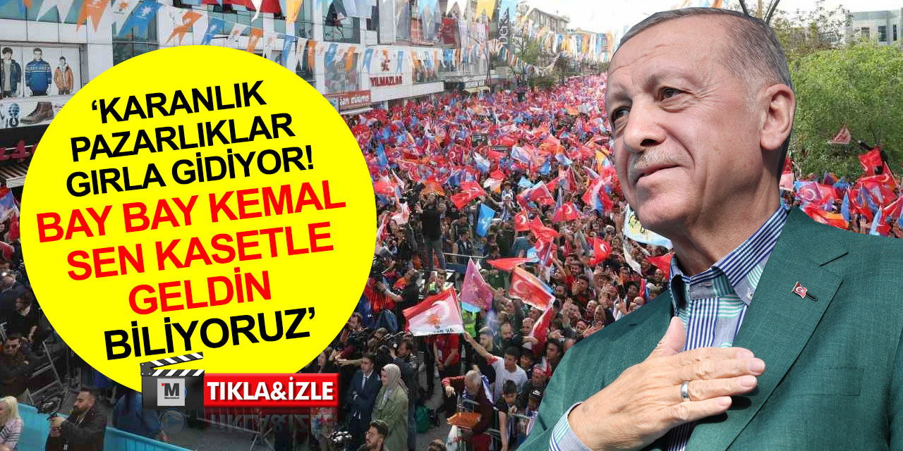 Cumhurbaşkanı Erdoğan: Anlaşılan o ki FETÖ yöntemleri yine iş başında! Kılıçdaroğlu yine kasetle bir yere gelmeye çalışıyor