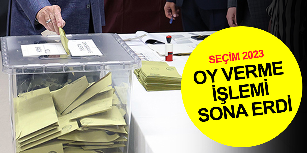Türkiye genelinde oy verme işlemi sona erdi! Seçim sonuçları ne zaman açıklanacak?