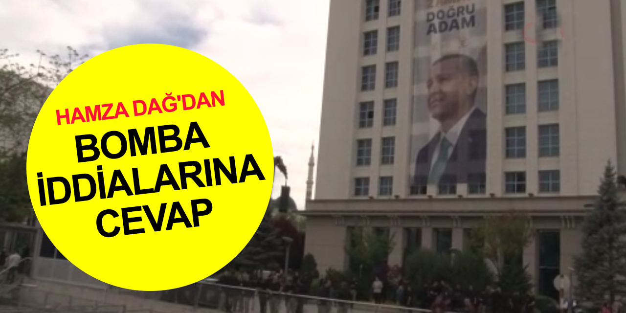 AK Parti'de bomba iddiası! Genel Başkan Yardımcısı Hamza Dağ'dan açıklama