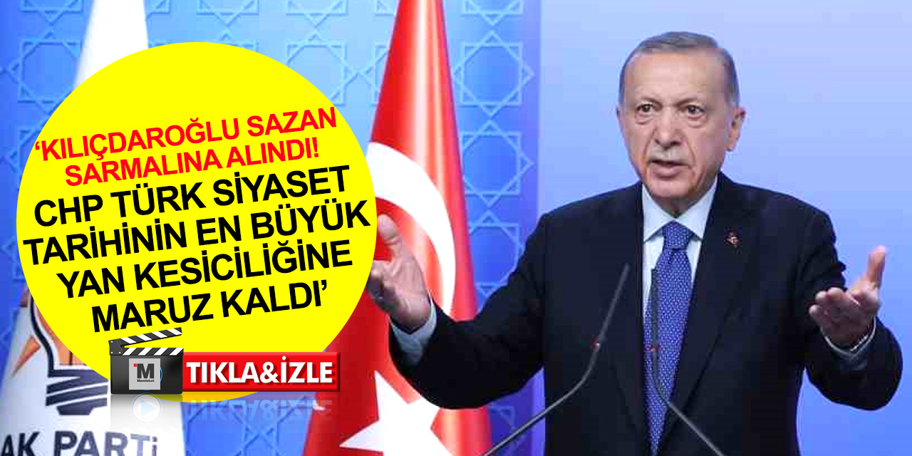 Cumhurbaşkanı Erdoğan: Kılıçdaroğlu sazan sarmalına alınmış, fena halde çarpılmıştır